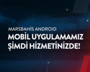 Marsbahis Mobil Uygulama